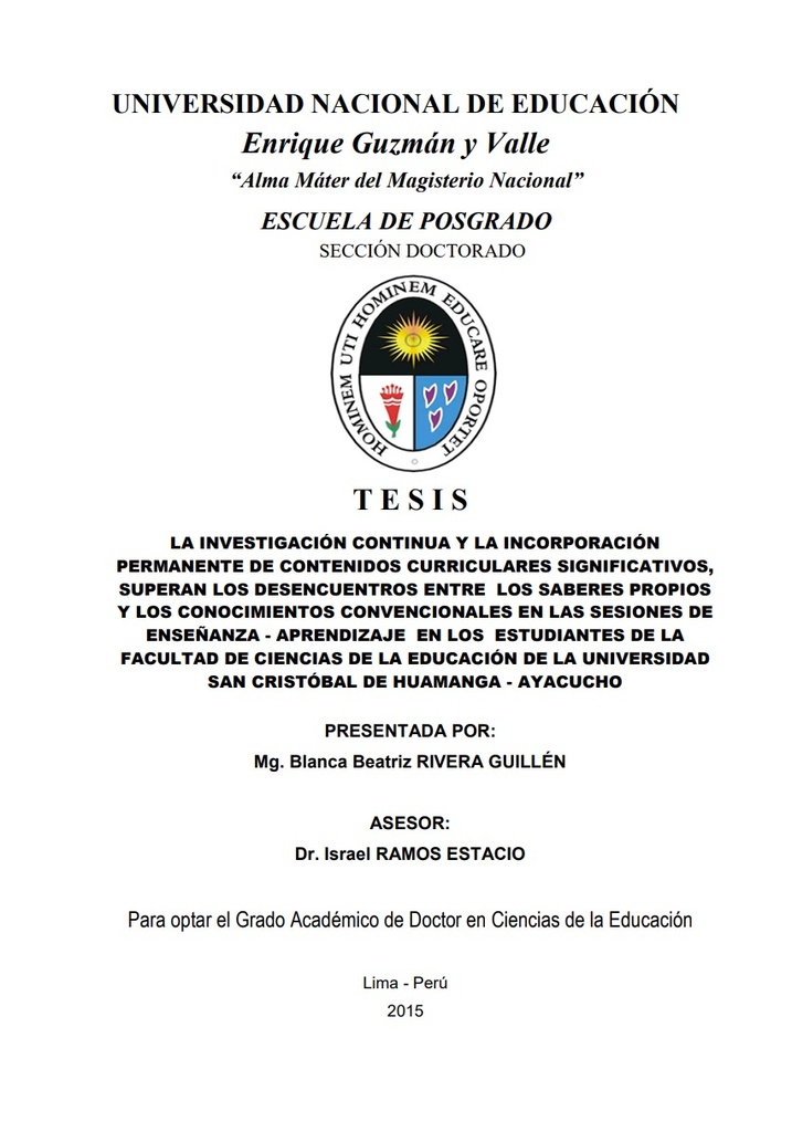 La investigación continua y la incorporación permanente de contenidos curriculares significativos, superan los desencuentros entre los saberes propios y los conocimientos convencionales en las sesiones de enseñanza - aprendizaje en los estudiantes de la facultad de Ciencias de la Educación de la Universidad San Cristóbal de Huamanga - Ayacucho