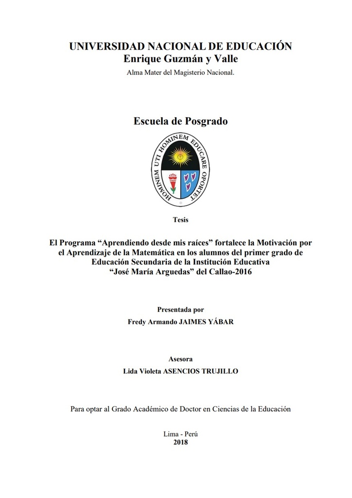 El Programa “Aprendiendo desde mis raíces” fortalece la Motivación por el Aprendizaje de la Matemática en los alumnos del primer grado de Educación Secundaria de la Institución Educativa “José María Arguedas” del Callao-2016