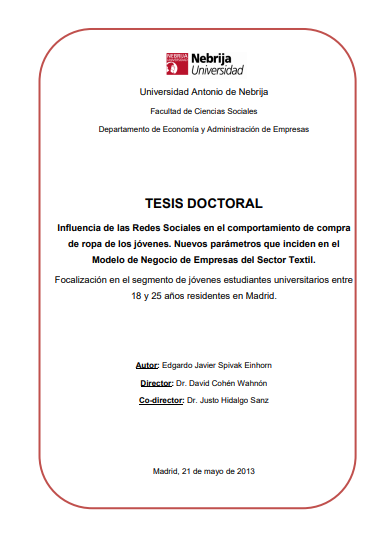 Influencia de las Redes Sociales en el comportamiento de compra de ropa de los jóvenes. Nuevos parámetros que inciden en el modelo de negocio de empresas del sector textil: focalización en el segmento de jóvenes estudiantes universitarios entre 18 y 25 años residentes en Madrid