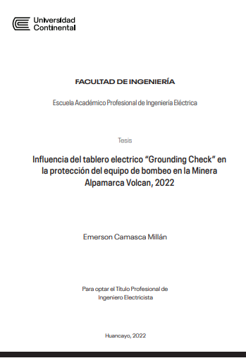 Influencia del tablero eléctrico “Grounding Check” en la protección del equipo de bombeo en la Minera Alpamarca Volcan, 2022