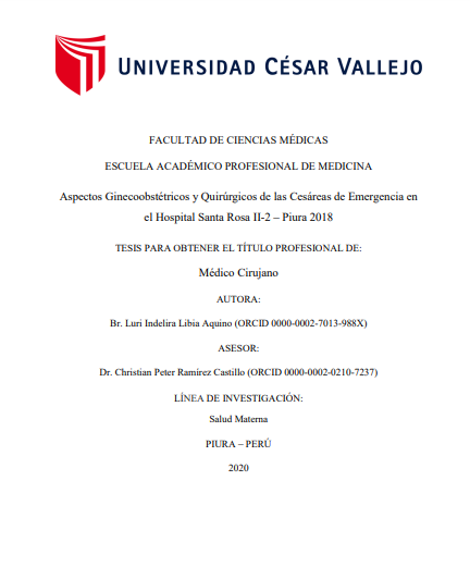 Aspectos ginecoobstétricos y quirúrgicos de las cesáreas de emergencia en el Hospital Santa Rosa II-2 – Piura 2018