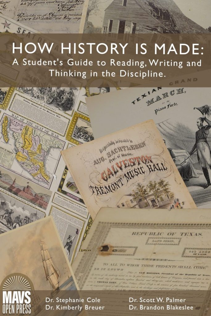 How History is Made: A Student’s Guide to Reading, Writing, and Thinking in the Discipline