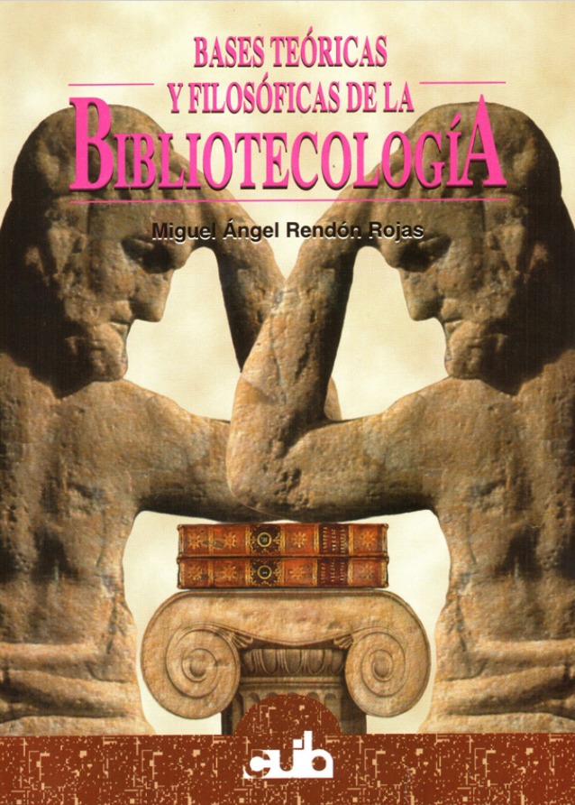 Bases teóricas y filosóficas de la bibliotecología