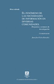 Mesa redonda: El fenomeno de las necesidades de información en diversas comunidades: Proyectos y avances de investigación