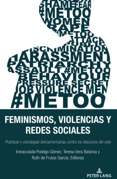 Feminismos, violencias y redes sociales: Prácticas y estrategias iberoamericanas contra los discursos del odio