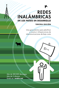 Redes inalámbricas en los países en desarrollo:una guía práctica para planificar y construir infraestructuras de telecomunicaciones de bajo costo