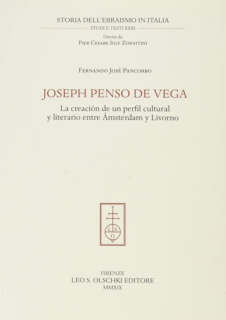 Joseph Penso de Vega: La creación de un perfil cultural y literario entre Ámsterdam y Livorno