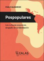 Pospopulares: Las culturas populares después de la hibridación