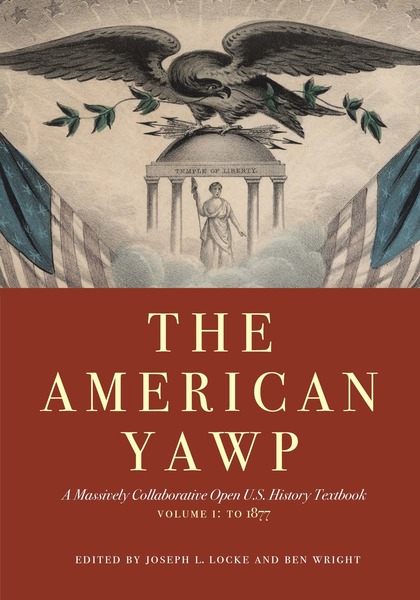 The American Yawp Vol. I: To 1877