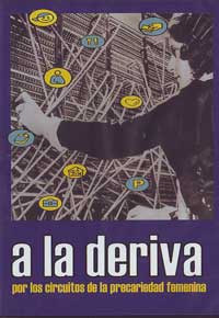 A la deriva : por los circuitos de la precariedad femenina