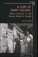 A Coat of Many Colors Dress: Culture in the Young State of Israel