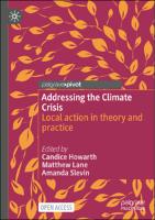 Addressing the Climate Crisis: Local action in theory and practice