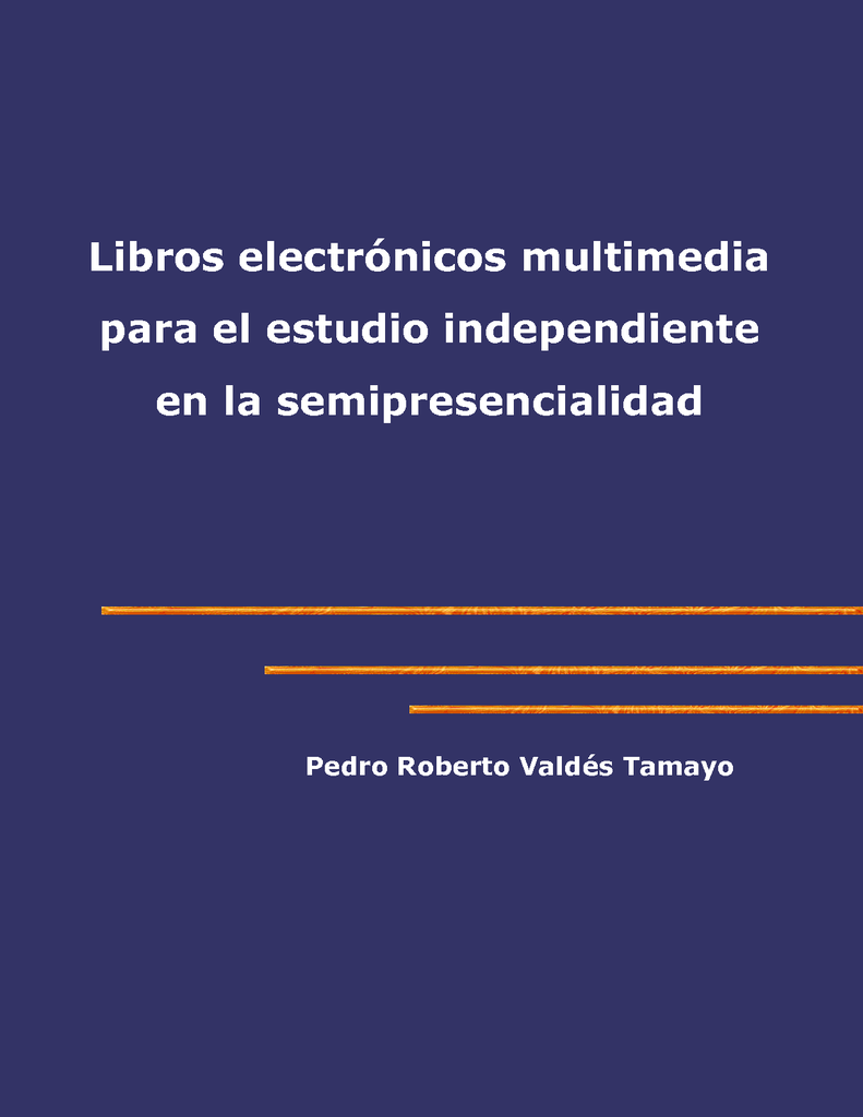 Libros electrónicos multimedia para el estudio independiente en la semipresencialidad