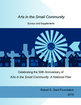 Arts in the Small Community: Essays and Supplements Celebrating the 50th Anniversary of Arts in the Small Community: A National Plan