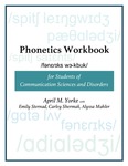Phonetics Workbook for Students of Communication Sciences and Disorders