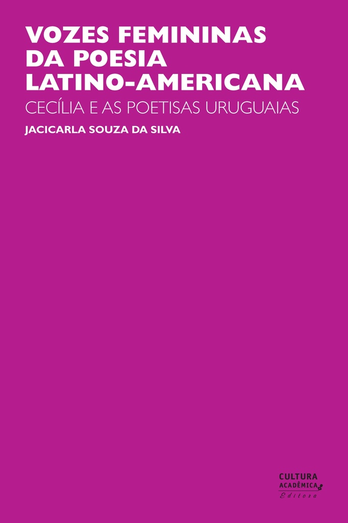 Vozes femininas da poesia latino-americana: Cecília e as poetisas uruguaias