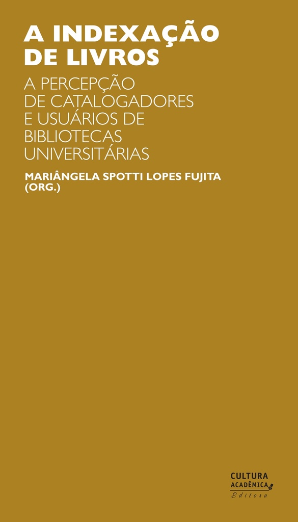 A indexação de livros: a percepção de catalogadores e usuários de bibliotecas universitárias. Um estudo de observação do contexto sociocognitivo com protocolos verbais