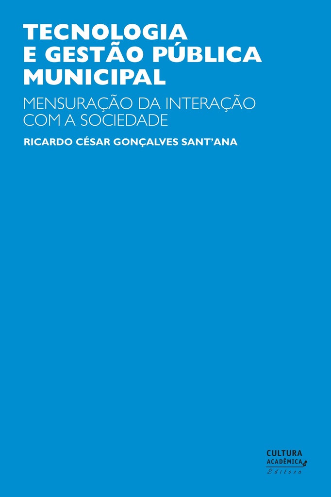 Tecnologia e gestão pública municipal: mensuração da interação com a sociedade