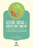 Gestão social e agricultura familiar: a construção e a materialidade de novas formas de administrar