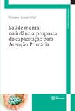 Saúde mental na infância: proposta de capacitação para atenção primária, Vol. 2