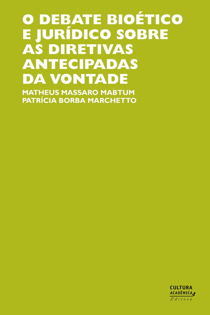 O debate bioético e jurídico sobre as diretivas antecipadas de vontade