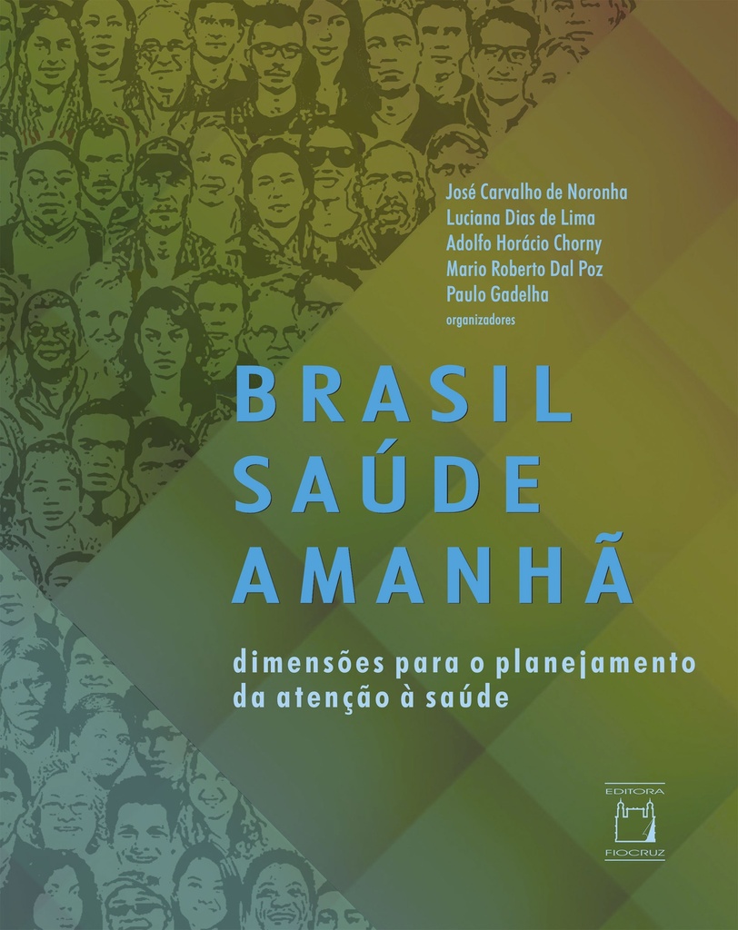 Brasil Saúde Amanhã: dimensões para o planejamento da atenção à saúde