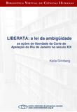 Liberata - a lei da ambigüidade as ações de liberdade da Corte de Apelação do Rio de Janeiro no século XI