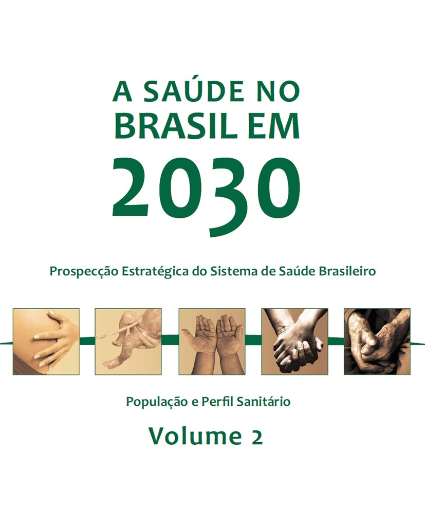 A saúde no Brasil em 2030: população e perfil sanitário - Vol. 2