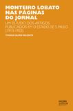 Monteiro Lobato nas páginas do jornal: um estudo dos artigos publicados em O Estado de S. Paulo (1913-1923)