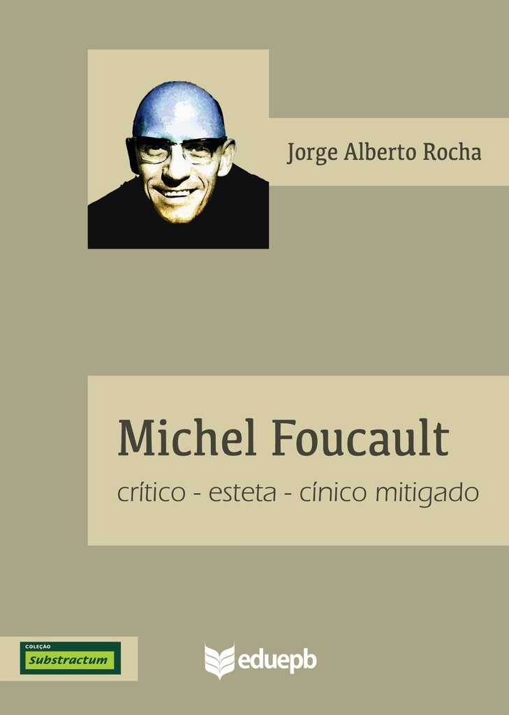 Michel Foucault: crítico-esteta-cínico mitigado