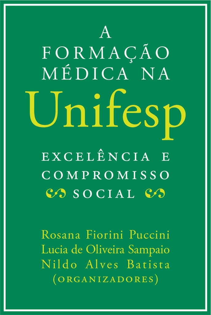 A formação médica na Unifesp: excelência e compromisso social