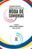 O cotidiano escolar de crianças, jovens e adultos em rodas de conversas