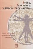 Saúde, trabalho e formação profissional