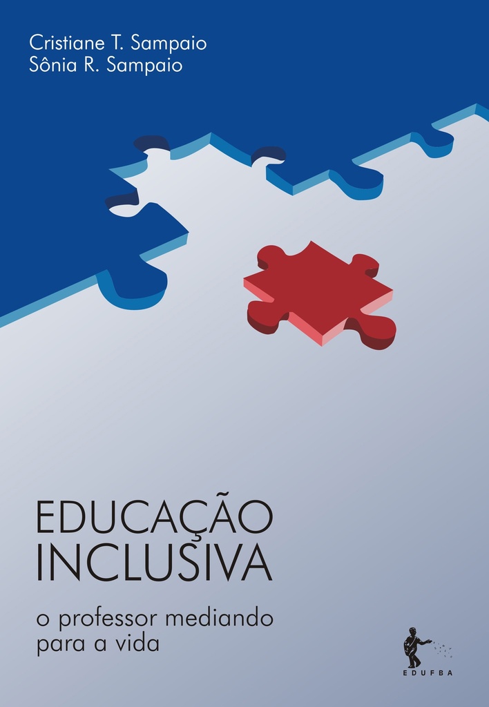 Educação inclusiva: o professor mediando para a vida