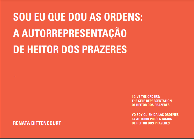 Sou eu que dou as ordens: a autorrepresentação de heitor dos prazeres