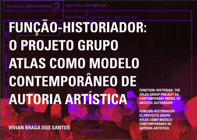 Função-historiador: O projeto grupo atlas como modelo contemporâneo de autoria artística