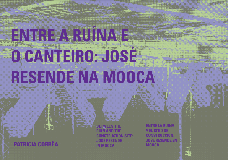 ENTRE A RUÍNA E O CANTEIRO: JOSÉ RESENDE NA MOOCA