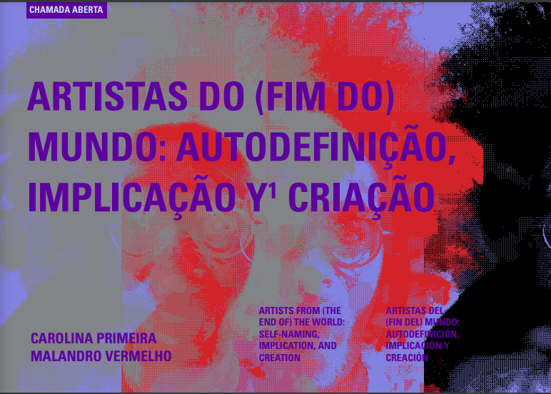 ARTISTAS DO (FIM DO) MUNDO: AUTODEFINIÇÃO, IMPLICAÇÃO Y  CRIAÇÃO