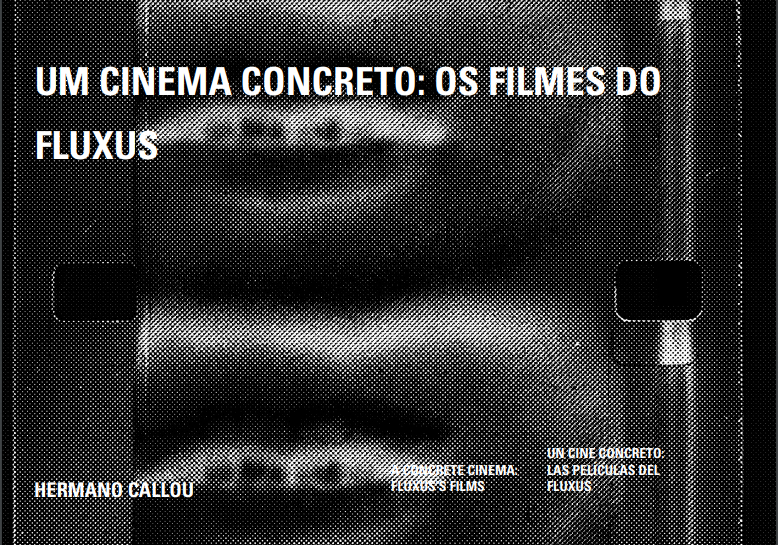 UM CINEMA CONCRETO: OS FILMES DO FLUXUS