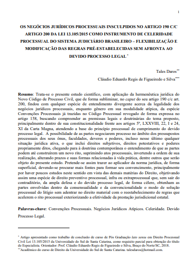 Os negócios jurídicos processuais insculpidos no artigo 190 c/c artigo 200 da Lei 13.105/2015 como instrumento de celeridade processual do sistema judiciário brasileiro: flexibilização e modificação das regras pré-estabelecidas sem afronta ao devido processo legal