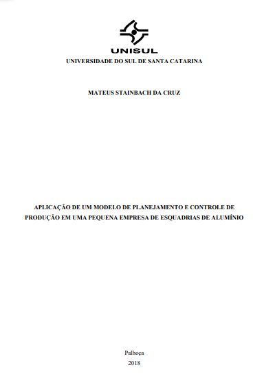 Aplicação de um modelo de planejamento e controle de produção em uma pequena empresa de esquadrias de alumínio