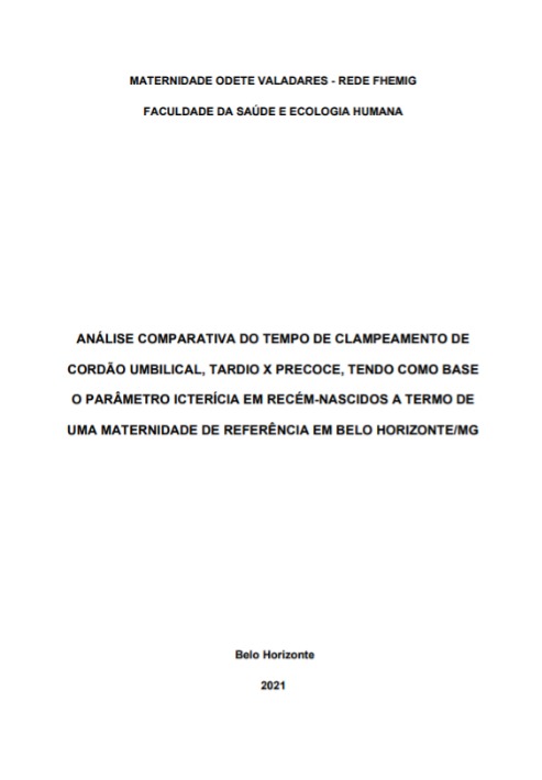 Análise comparativa do tempo de clampeamento de cordão umbilical, tardio x precoce, tendo como base o parâmetro icterícia em recém-nascidos a termo de uma maternidade de referência em Belo Horizonte/MG