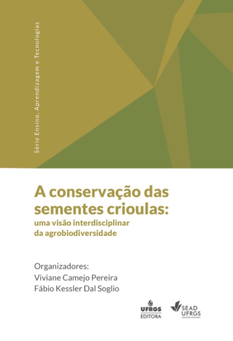 A Conservação das sementes crioulas: uma visão interdisciplinar da agrobiodiversidade