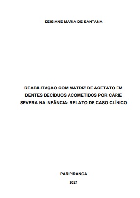 Reabilitação com matriz de acetato em dentes decíduos acometidos por cárie severa na infância: relato de caso clínico