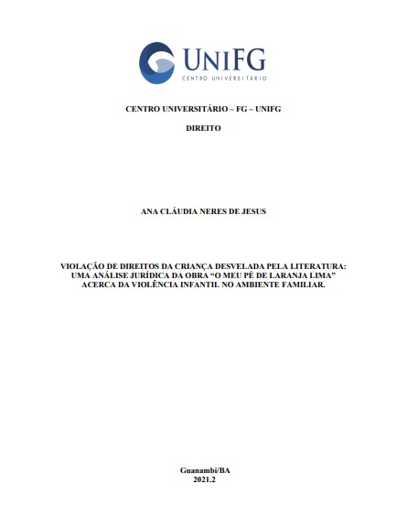 Violação de direitos da criança desvelada pela literatura: uma análise jurídica da obra &quot;O meu pé de laranja lima&quot; acerca da violência infantil no ambiente familiar