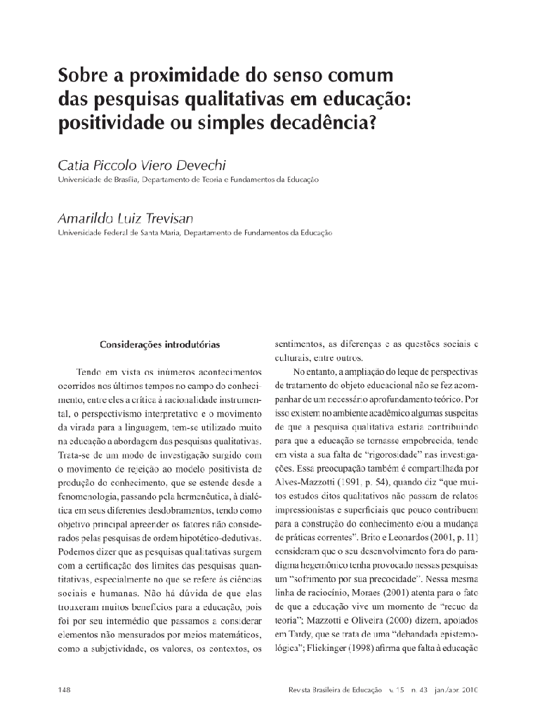 Sobre a proximidade do senso comum das pesquisas qualitativas em educação: positividade ou simples decadência?