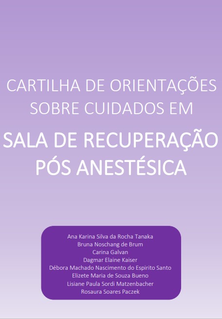 Cartilha de orientações sobre cuidados em Sala de Recuperação Pós-Anestésica