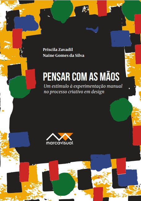 Pensar com as mãos: um estímulo à experimentação manual no processo criativo em design