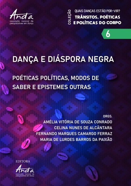 Dança e diáspora negra: poéticas políticas, modos de saber e epistemes outras