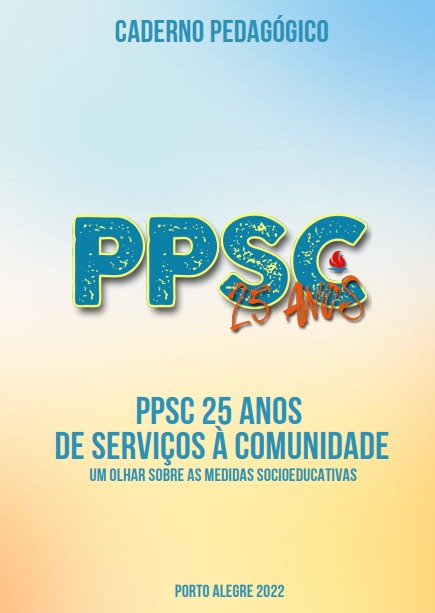 PPSC 25 anos de serviços à comunidade: um olhar sobre as medidas socioeducativas